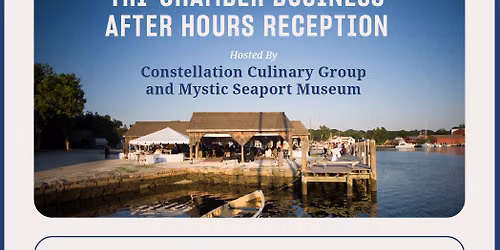 Tri-Chamber Business After Hours at Mystic Seaport Museum