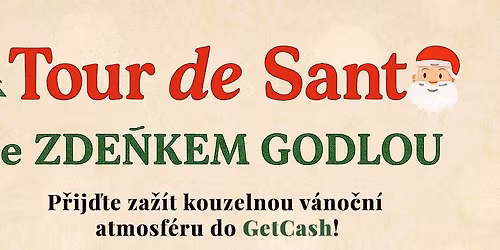 Tour se Santa se Zde\u0148kem Godlou - GetCash Karl\u00edn, Praha 8