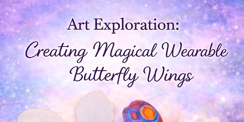Art Exploration: Creating Magical Wearable Butterfly Wings with Mrs. Jen