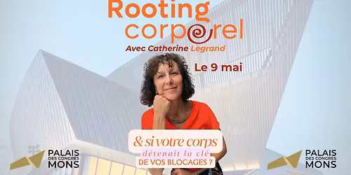 Exp\u00e9rience immersive avec le  Rooting Corporel