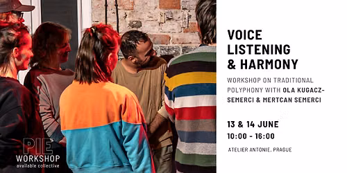 P.I.E. Workshop - VOICE, LISTENING & HARMONY \/\/ Ola Kugacz-Semerci & Mertcan Semerci