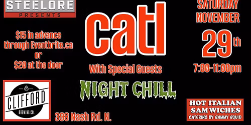 Steelore Presents Catl with Night Chill at Clifford Brewing Co. On Saturday November 29th