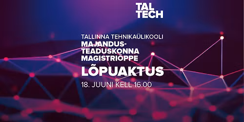 Majandusteaduskonna magistri\u00f5ppe l\u00f5puaktus