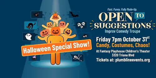 HALLOWEEN SPECIAL! Open To Suggestions: At Fantasy Playhouse!