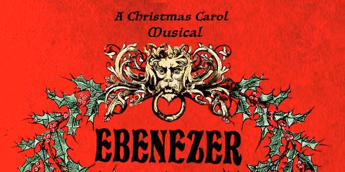 A Christmas Carol Musical: Ebenezer