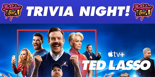 Ted Lasso Trivia Night at The Sugar Bar!