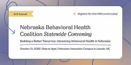 3rd Annual Nebraska Behavioral Health Coalition Statewide Convening