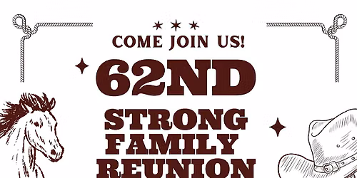 62nd STRONG FAMILY REUNION: THEME "RIDING STRONG, TOGETHER AGAIN"