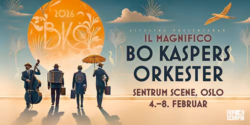 Bo Kaspers Orkester - Il Magnifico - UTSOLGT \/\/ Sentrum Scene x 5