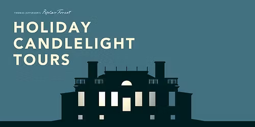 Holiday Candlelight Tours