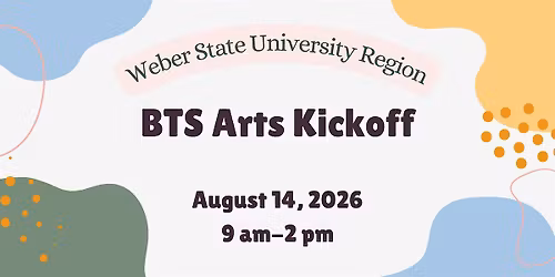 2026-2027 WSU Region BTS Arts Kickoff