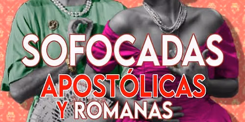 SOFOCADAS, APOST\u00d3LICAS Y ROMANAS