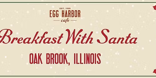 Breakfast with Santa- Oak Brook Egg Harbor Cafe