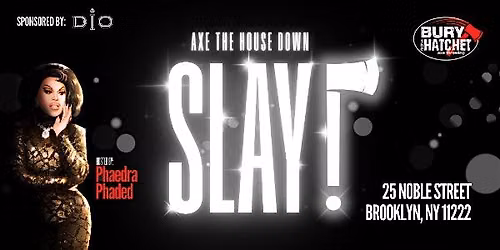 Slay! Drag queen hosted axe throwing.