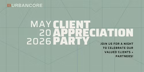 UrbanCore Client Appreciation Party