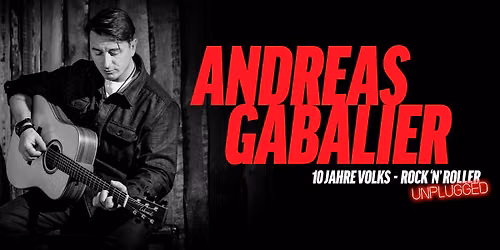 Andreas Gabalier - 10 Jahre Volks-Rock\u2019n\u2018 Roller Unplugged