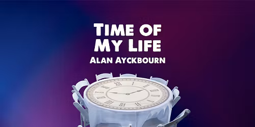 Time of My Life by Alan Ayckbourn