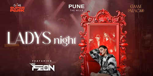 Ladys Night at The Game Superpark Pune