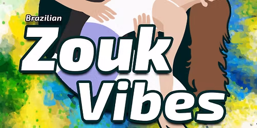 \u2728Free\u2728 Zouk Vibes (Class + Mini Social)