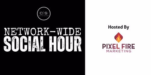 Center Sphere Network-Wide Social Hour Hosted by Pixel Fire Marketing