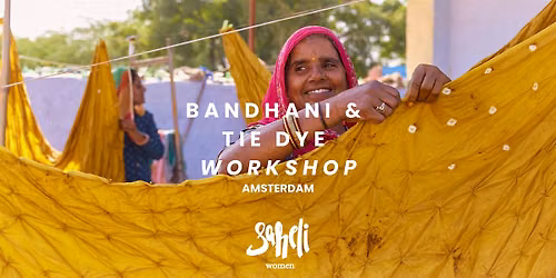 Bandhani & Tie Dye Workshop with Saheli Women | AMSTERDAM July 21