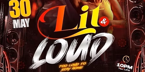 LIT & LOUD