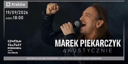 Koncert - Marek Piekarczyk \u201eAkustycznie"