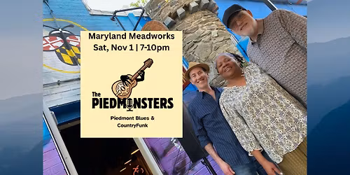 The Piedmonsters @ Meadworks - w\/ guests "The General & Stingy Brim," plus Tom Walbank!