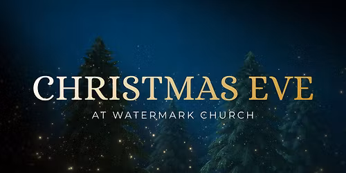 Christmas Eve At Watermark Church