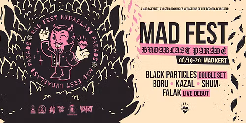 MAD FEST | BUDABLAST PAR\u00c1D\u00c9 | 06\/19-20. Mad Kert