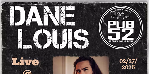 Dane Louis - Live @ Pub 52! FREE SHOW!