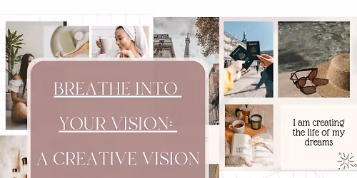 Breathe Into Your Vision: A Creative Vision Board Morning