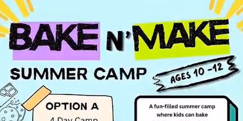 Bake N\u2019 Make Summer Camp