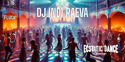 Ecstatic Dance Amersfoort w\/ dj Indi Raeva