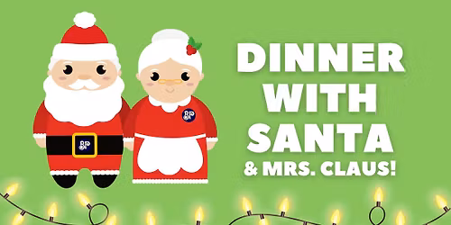Dinner with Santa and Mrs Claus!