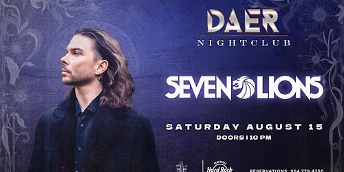 Seven Lions | DAER Nightclub