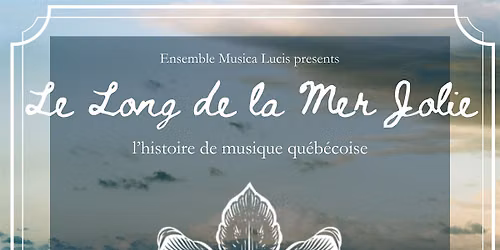 Le Long de La Mer Jolie | music from France & Quebec