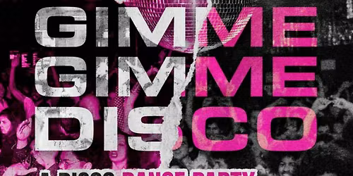 GIMME GIMME DISCO!