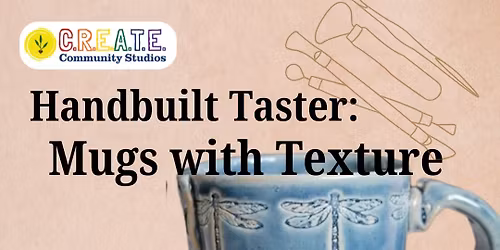 Handbuilt Taster: Mugs with Texture - Ceramics Studio