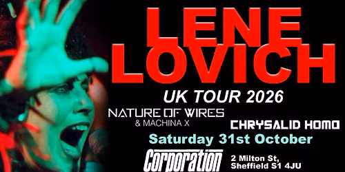 LENE LOVICH + NATURE OF WIRES  & MACHINA X + CHRYSALID HOMO 