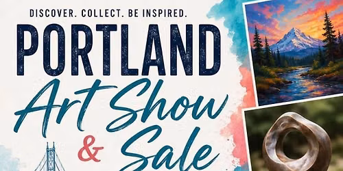 PORTLAND Art Show & Sale