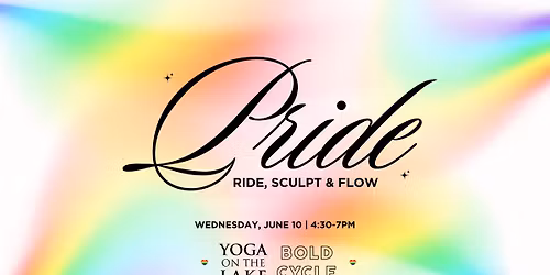 Pride Ride, Sculpt & Flow | Bold Cycle & Yoga on the Lake