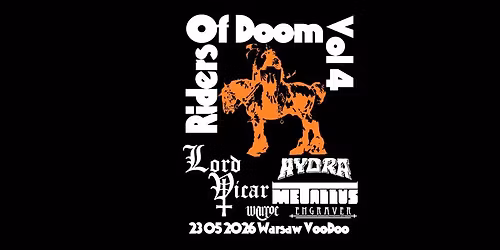 RIDERS OF DOOM vol 4 - LORD VICAR (FIN), HYDRA, METALLUS, WARCOE (ITA), ENGRAVER I Warszawa @VooDoo