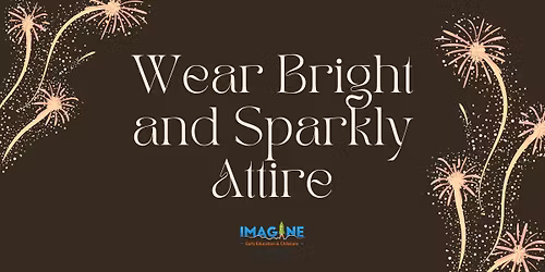 Wear Bright and Sparkly Attire