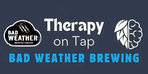 Therapy on Tap at Bad Weather