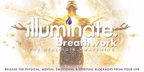 Illuminate - Breathwork for Healing and Awakening