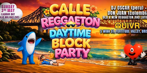 CALLE REGGAETON | Sunday 3rd May 2026 ( Labour Day Public Holiday Eve)