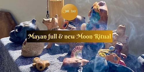 Mayan Full & New Moon Ritual