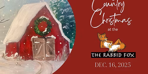 Social Art @ The Rabbid Fox \u2013 Dec 16 - Country Christmas