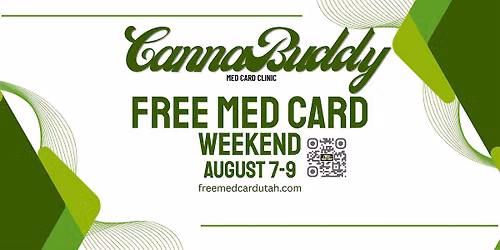 FREE MED CARD WEEKEND Hosted by CannaBuddy Clinic